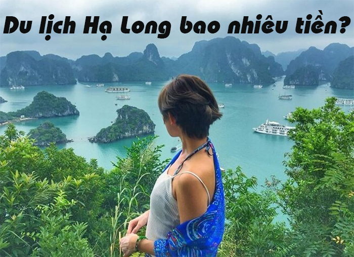 Đi Hạ Long 2 Người Hết Bao Nhiêu Tiền